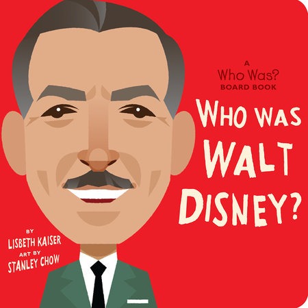 Who Was Walt Disney? Board Book