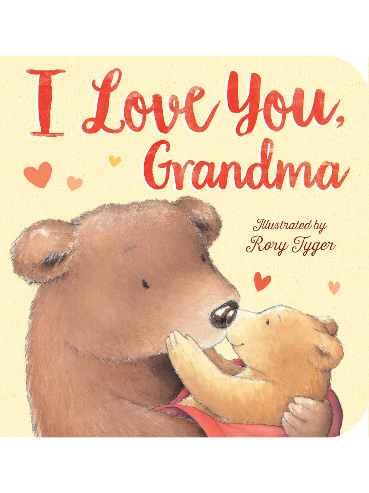 Illustration of a bear hugging a cub with hearts, featuring the title "I Love You, Grandma" by Rory Tyger.