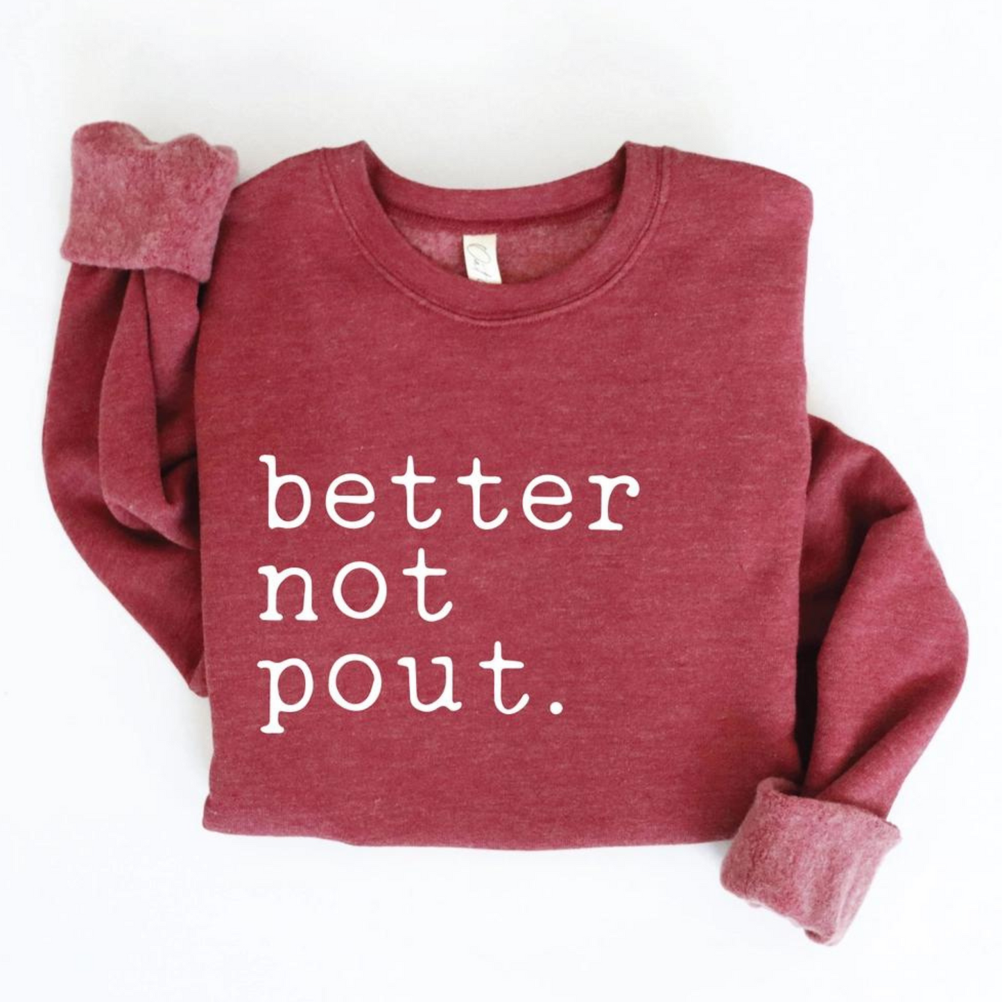 Better Not Pout Women's Graphic Sweatshirt, Maroon