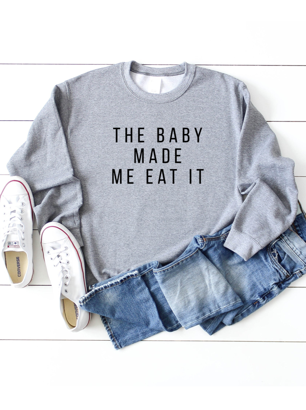 The Baby Made Me Eat It Women's Graphic Sweatshirt, Graphite