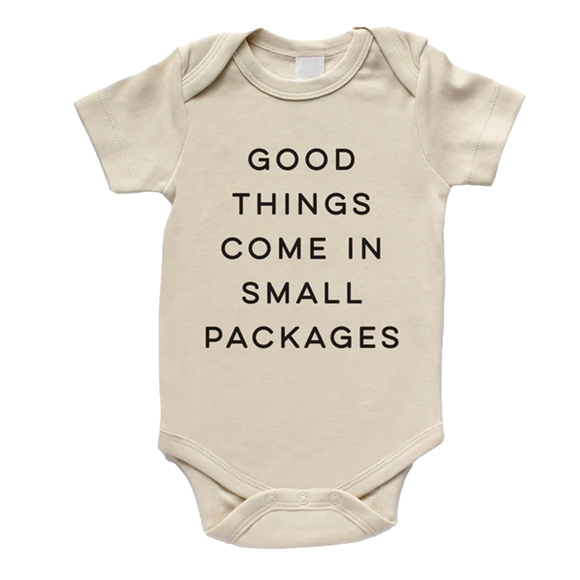 Beige baby onesie with black text: "Good things come in small packages."