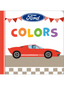 Ford: Colors Board Book