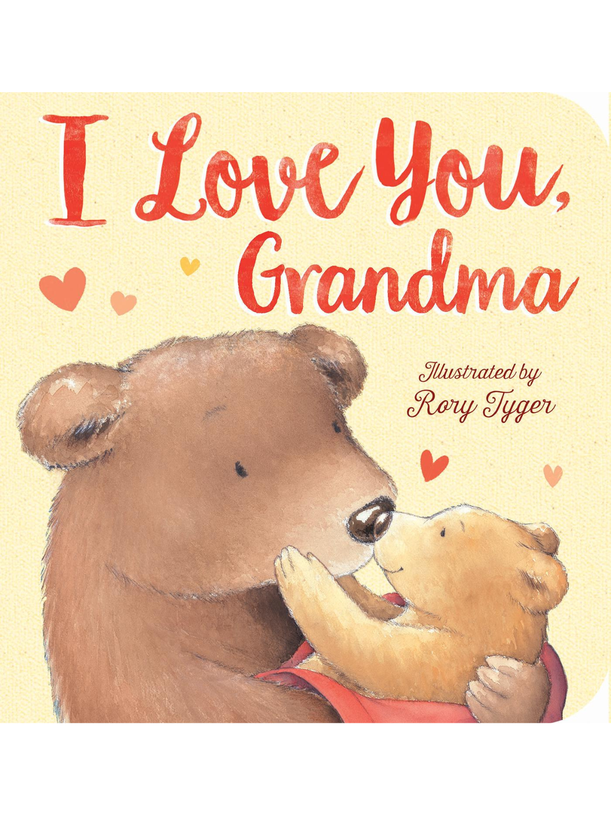 Illustration of a bear hugging a cub with hearts, featuring the title "I Love You, Grandma" by Rory Tyger.