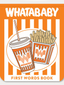 Whatababy: A Board Book of Whataburger First Words