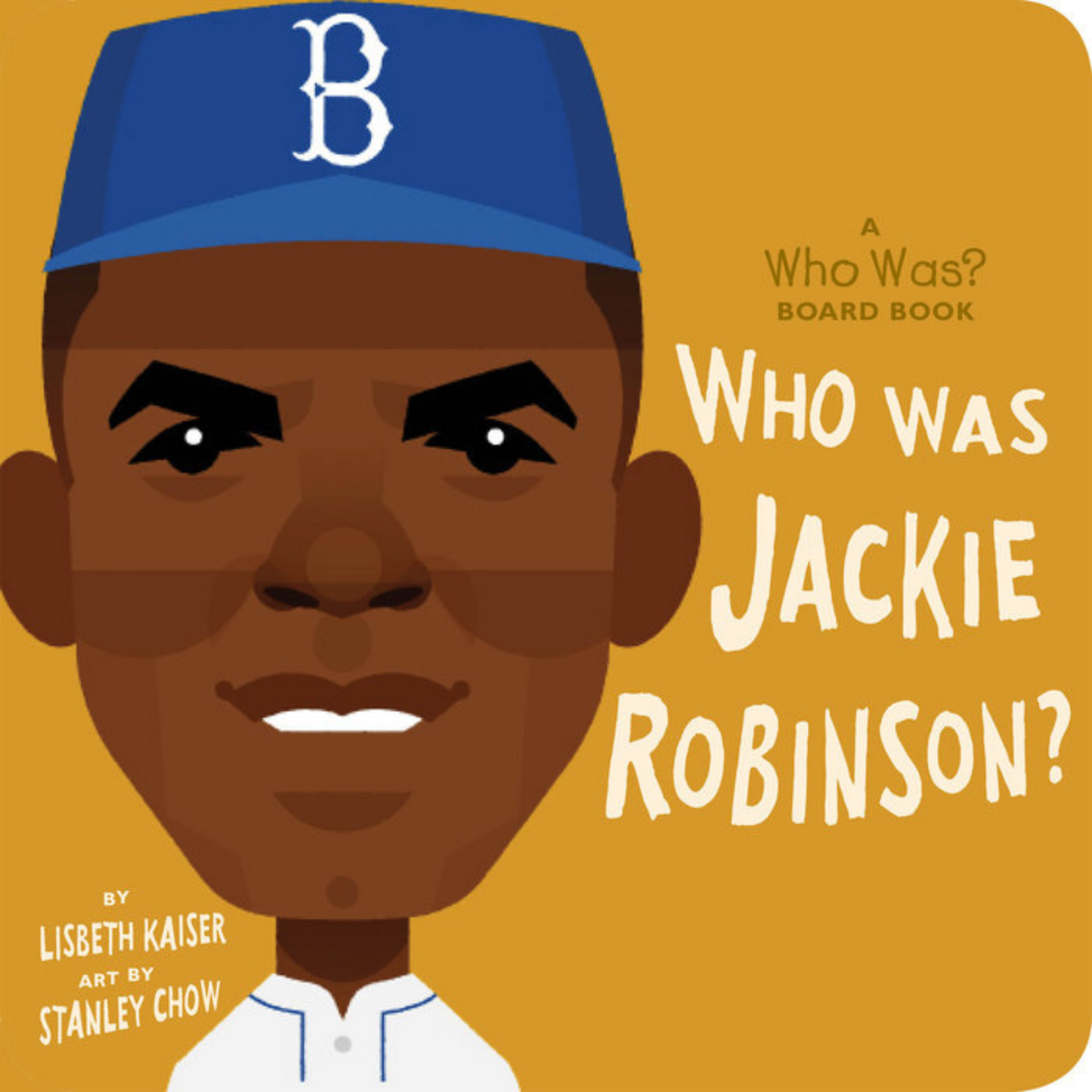 Who Was Jackie Robinson? Board Book