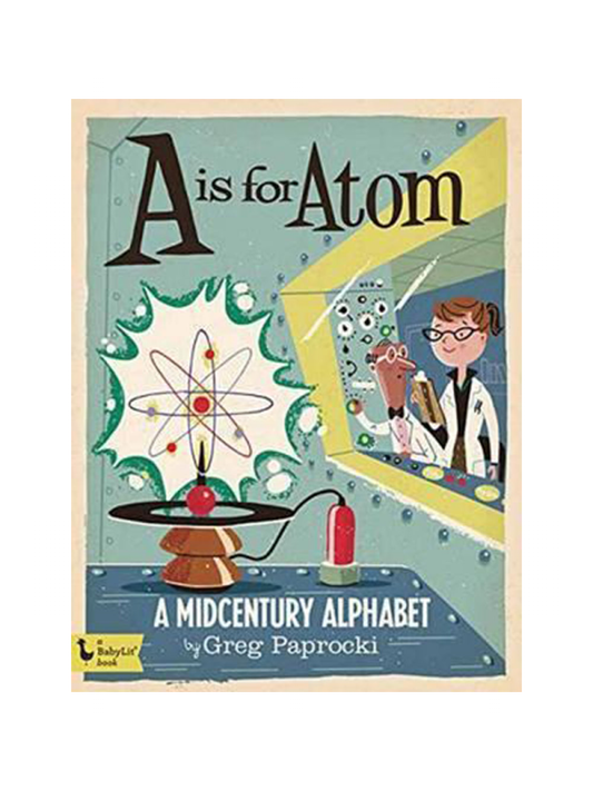 A is for Atom Board Book