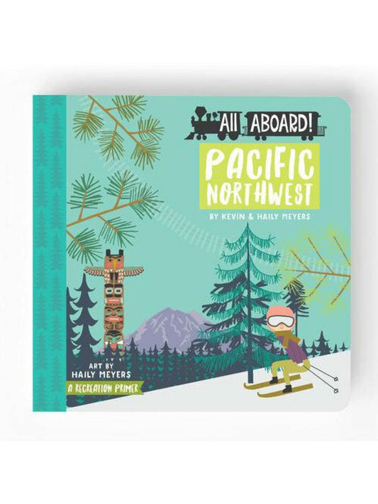 All Aboard Pacific Northwest: A Recreation Primer Book