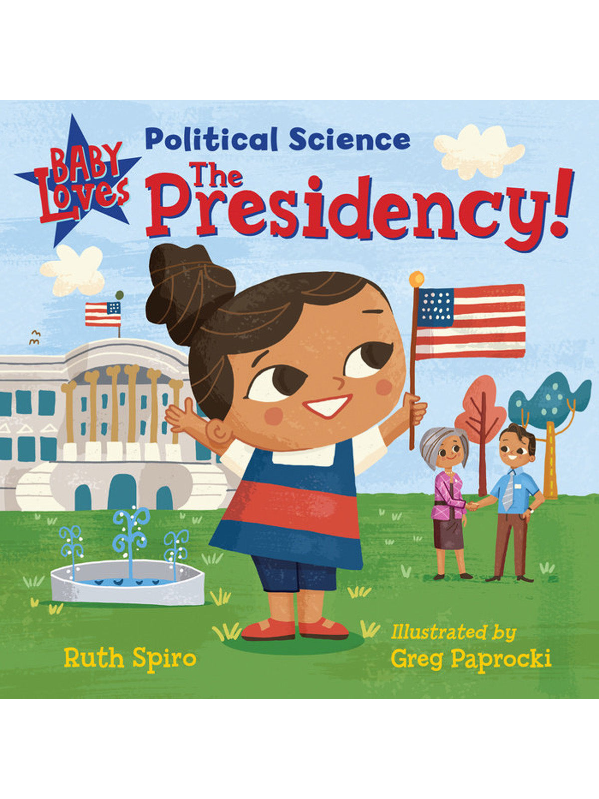 Cover of "Baby Loves Political Science: The Presidency!" featuring a smiling child holding a flag near a fountain.