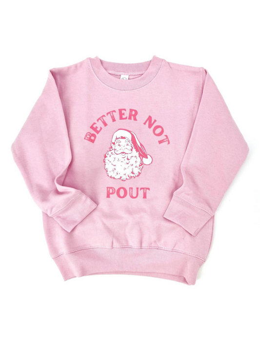 Better Not Pout Kids Sweatshirt, Pink