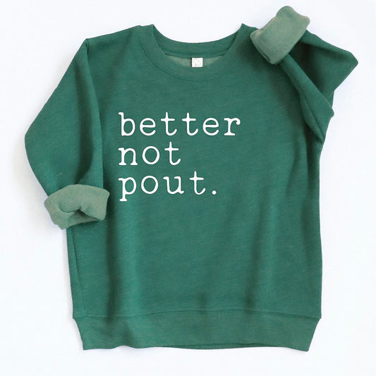 Better Not Pout. Toddler Graphic Sweatshirt, Heather Forest