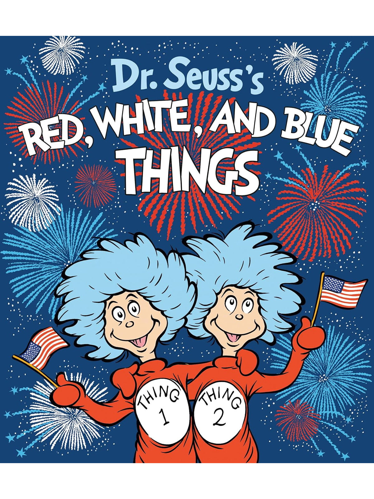 Dr. Seuss's "Red, White, and Blue Things" cover featuring two characters with blue hair, holding flags, and fireworks.