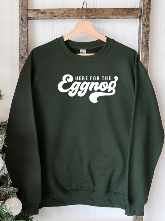 Here For The Eggnog Adult Sweatshirt, Forest