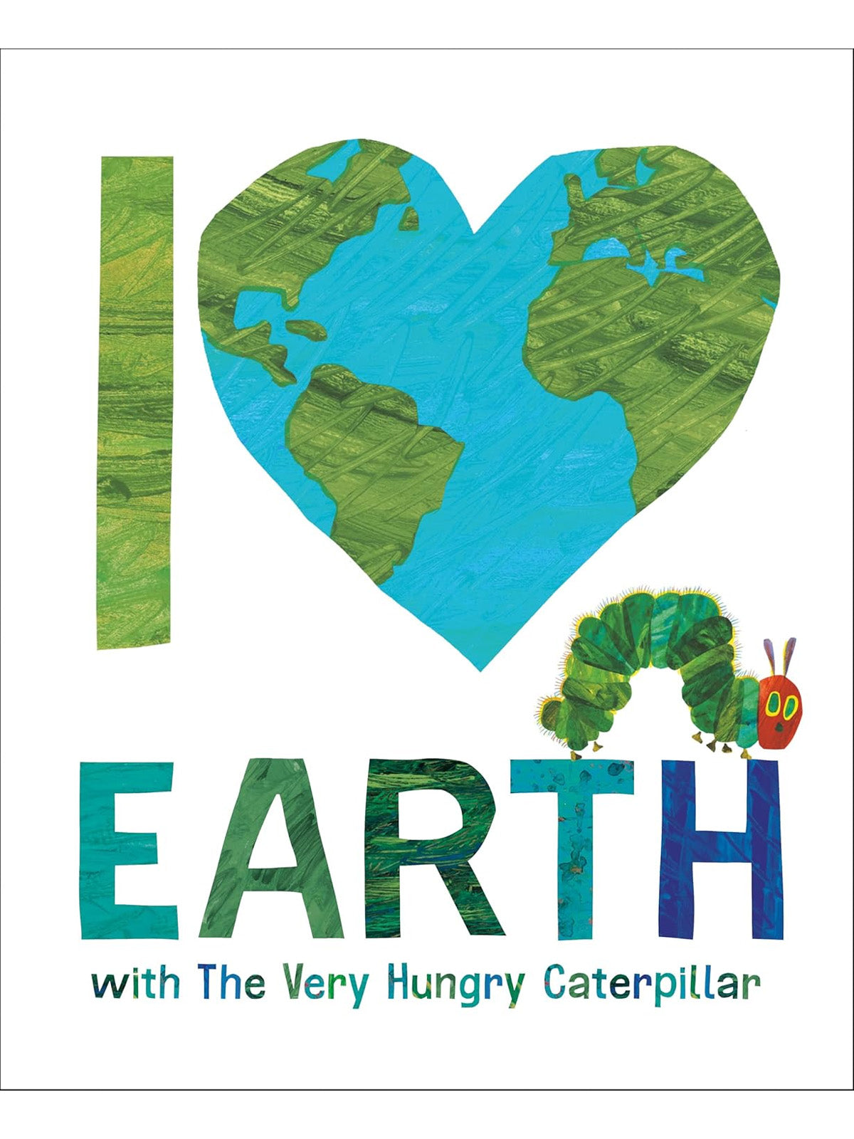 "I love Earth" graphic featuring The Very Hungry Caterpillar and a colorful map of the world.
