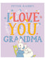 I Love You Grandma (Peter Rabbit) Book