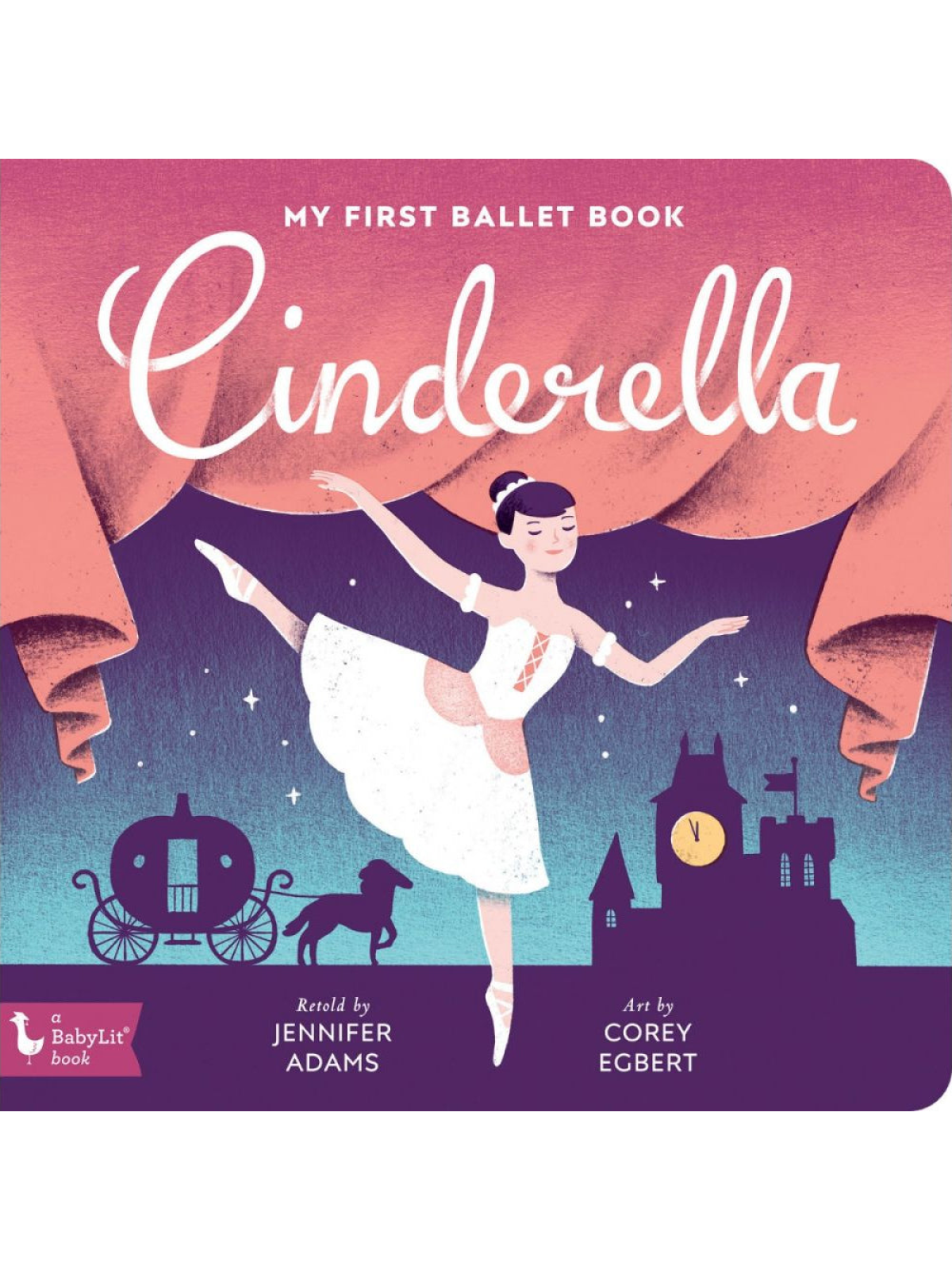 My First Ballet Board Book: Cinderella