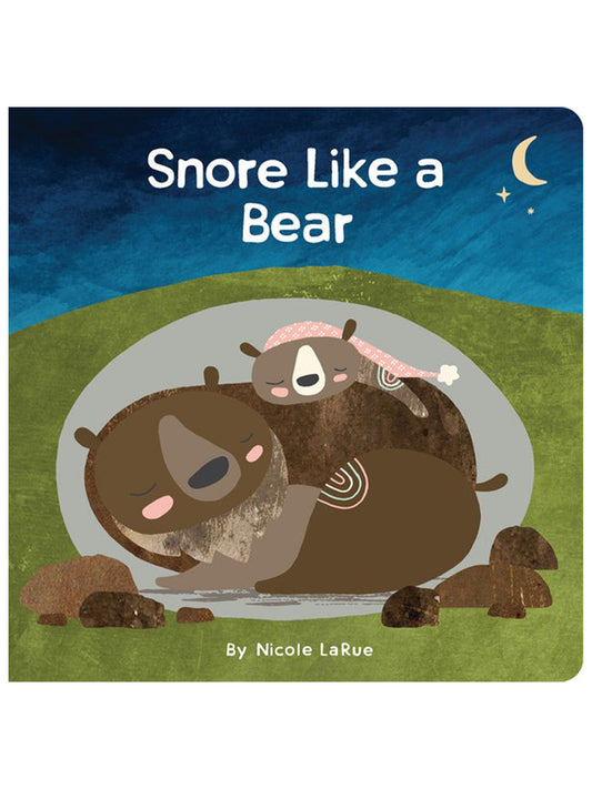 Snore Like a Bear Board Book