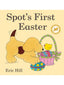 Spot's First Easter Board Book