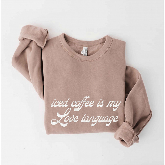 Iced Coffee Is My Love Language Women's Graphic Fleece Sweatshirt, Tan